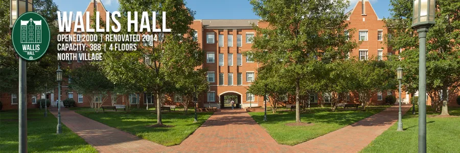 Wallis Hall - Opened 2000, Renovated 2014, Capacity: 388, 4 Floors, North Village